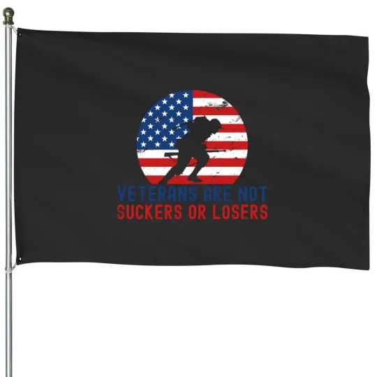 Discover Veterans are not suckers or loser House Flags