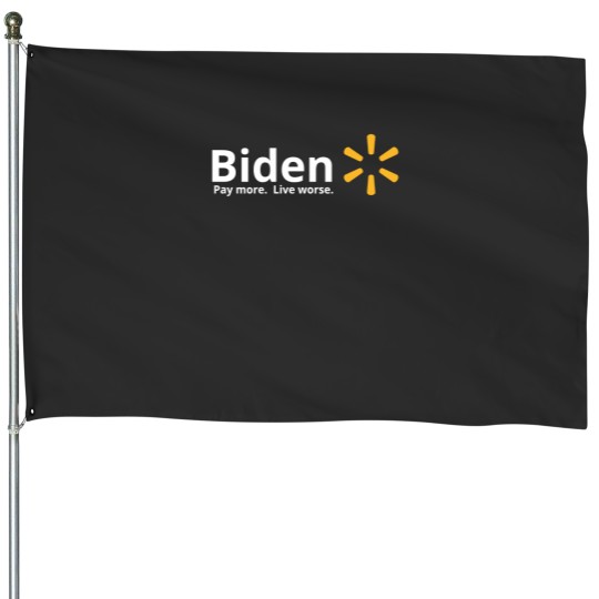 Discover Biden Pay More Live Worse Department Store Parody House Flags