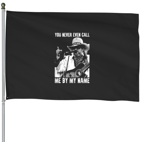 Discover You Never Even Call Me by My Name David Allan Coe House Flags