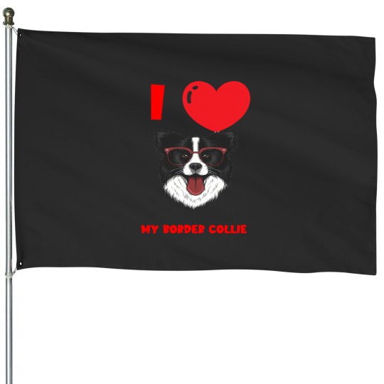 Discover I Love My Border Collie House Flags