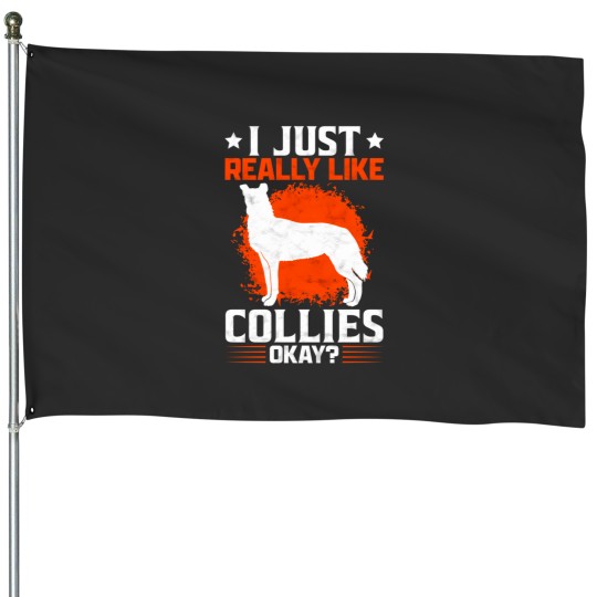 Discover I Like Smooth Collies Funny Collie Saying House Flags