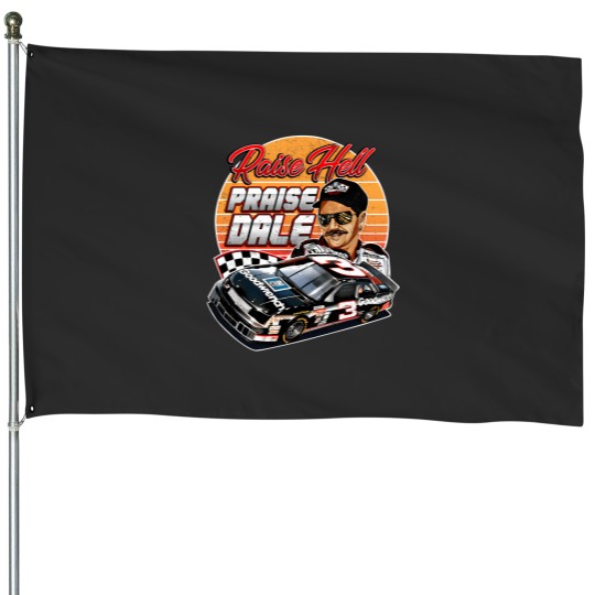 Discover Dale Earnhardt Raise Hell Praise 90S - Dale Earnhardt House Flags
