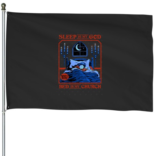 Discover Sleep is my God House Flags