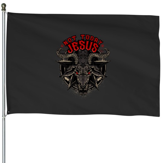Discover Not Today Jesus Funny Satanic Athesist Tees House Flags
