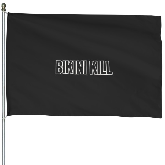 Discover Bikini Kill Text House Flags