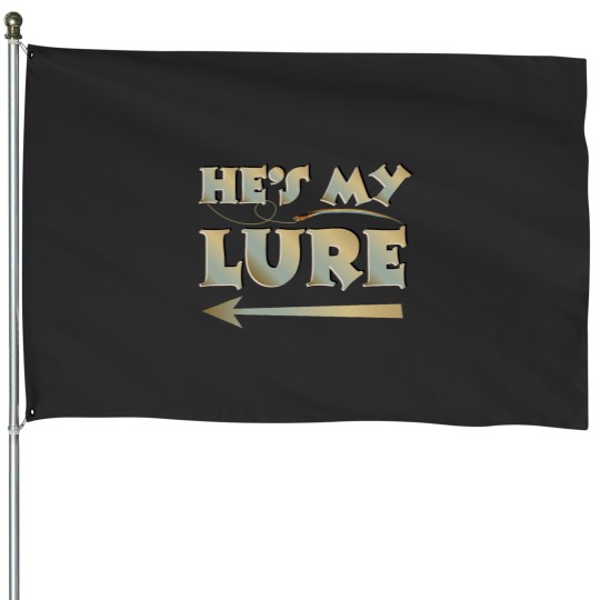 Discover He's My Lure His And Hers Fishing Matching Couples Anglers House Flags