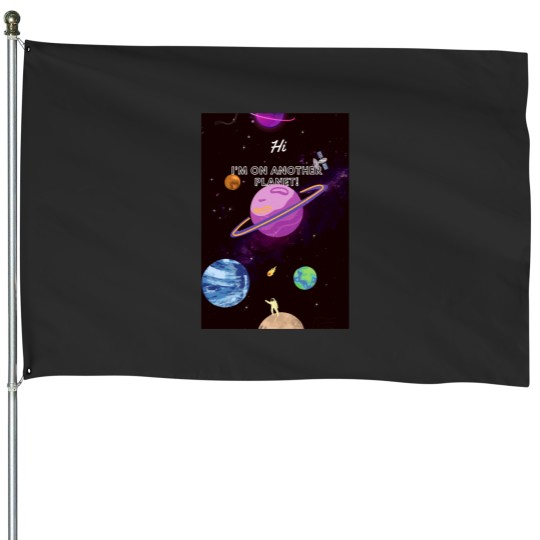 Discover I'M ON ANOTHER PLANET Classic House Flags