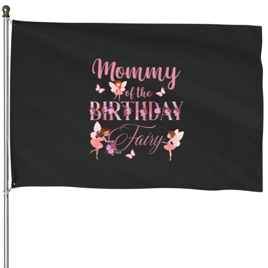 Discover Mommy Of Little Fairy Girl Birthday Family Matching Party House Flags