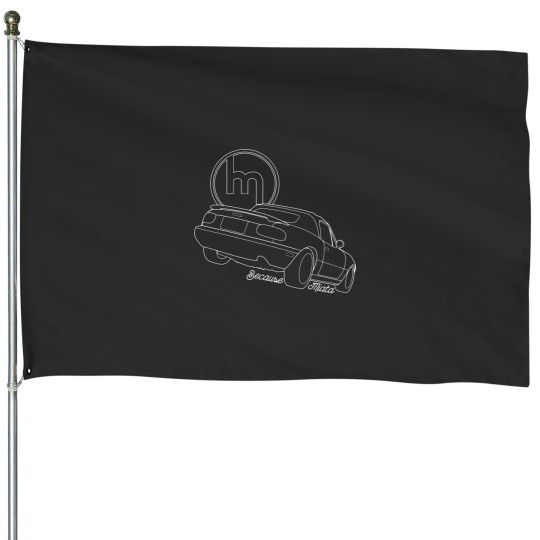 Discover Because Miata House Flags