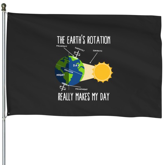 Discover Funny Earth Rotation Earth Days Science Teacher Kids Women House Flags