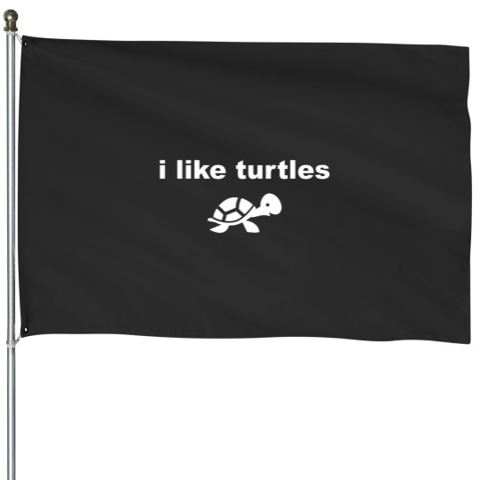 Discover I Like Turtles Cute Funny Turtle Pet Shirt House Flags