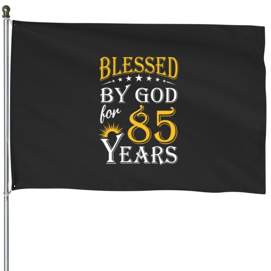 Discover Vintagess Blessed by God for 85 years Happy 85th Birthday House Flags