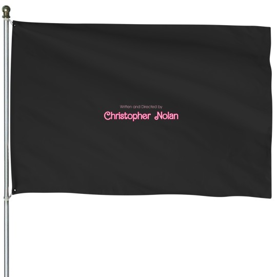 Discover Written and Directed by Christopher Nolan (Barbies Movie Font) in Black House Flags