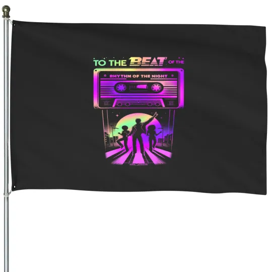Discover TO THE BEAT OF THE RHYTHM OF THE NIGHT House Flags