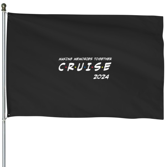 Discover Family Cruise 2024 Making Memories Together Family Vacation House Flags