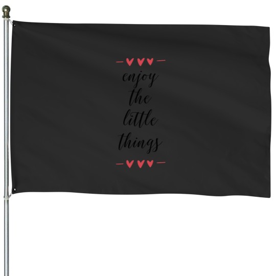 Discover Enjoy the Little Things Classic House Flags