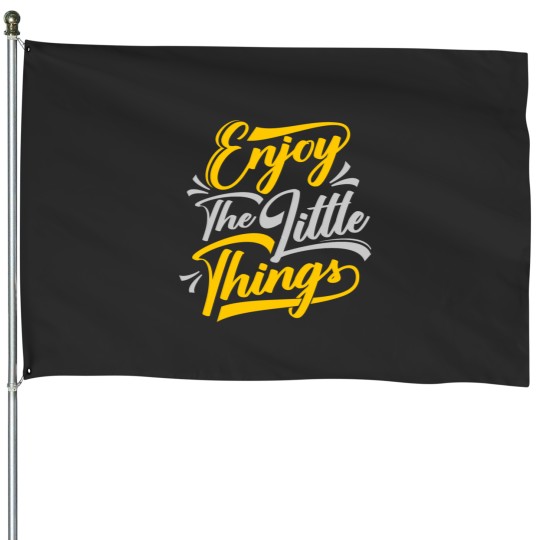 Discover Enjoy The Little Things Essential House Flags