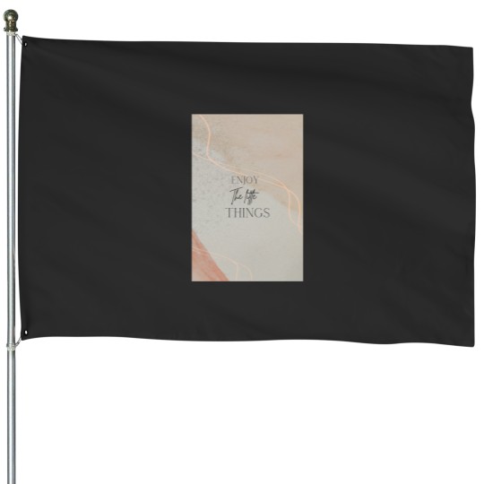 Discover Enjoy the little things  Long House Flags