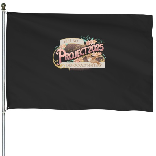 Discover Pro Democracy House Flags: Project 2025 Designs