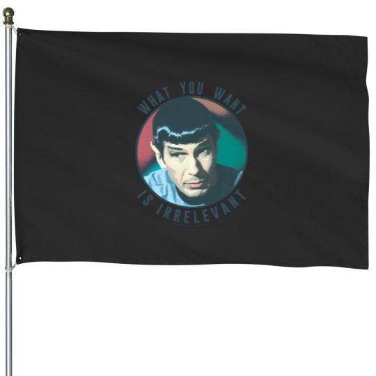 Discover The Original Series Spock What You Want Is Irrelevant House Flags