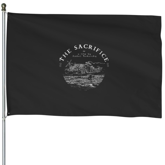 Discover Andrei Tarkovsky The Sacrifice House Flags