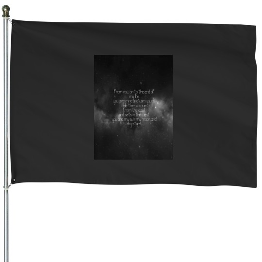 Discover Zen Quote - You are my Sun, Moon and my Stars. Graphic House Flags