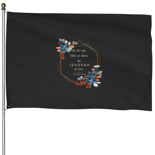 Discover JW Pioneer Life House Flags