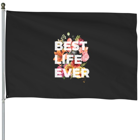 Discover Best Life Ever JW House Flags