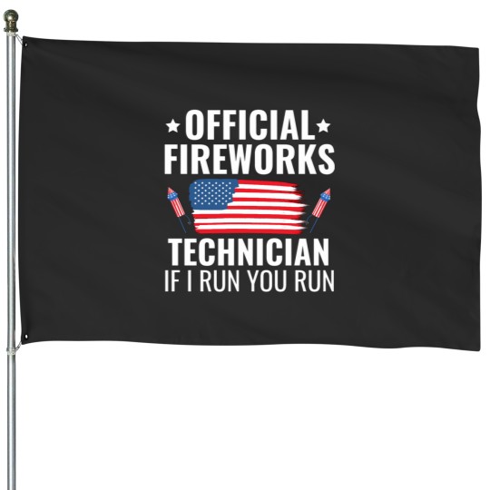 Discover  Firework Technician If I Run You Run House Flags