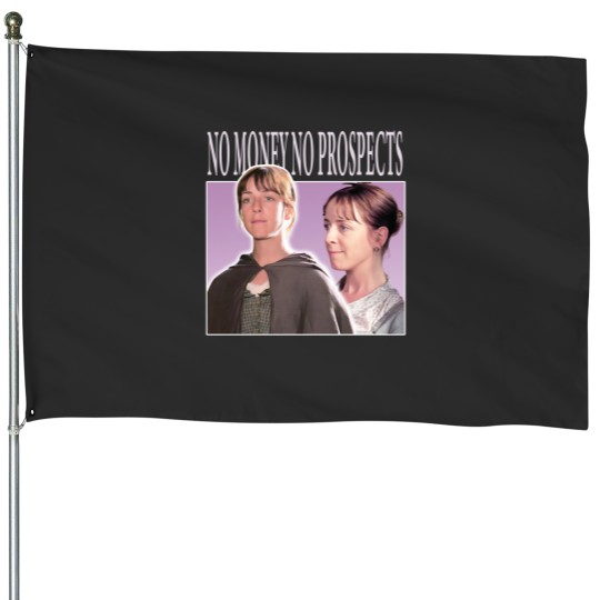 Discover No Money No Prospects House Flag - Pride and Prejudice