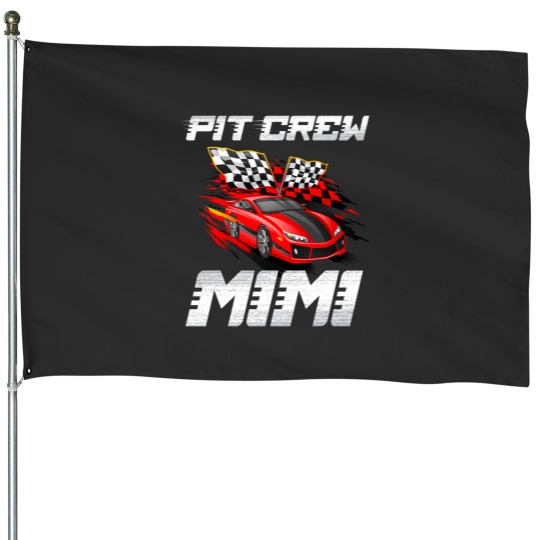 Discover Pit Crew Mimi Race Car Birthday Racing Car Family House Flags
