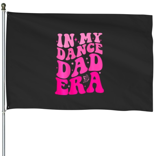 Discover Funny In My Dance Dad Era 2 Sided Shirt Fathers Day House Flags
