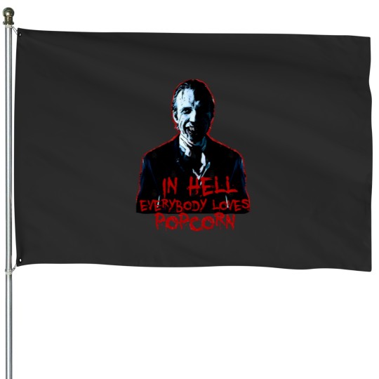 Discover in Hell Everybody loves popcorn House Flags