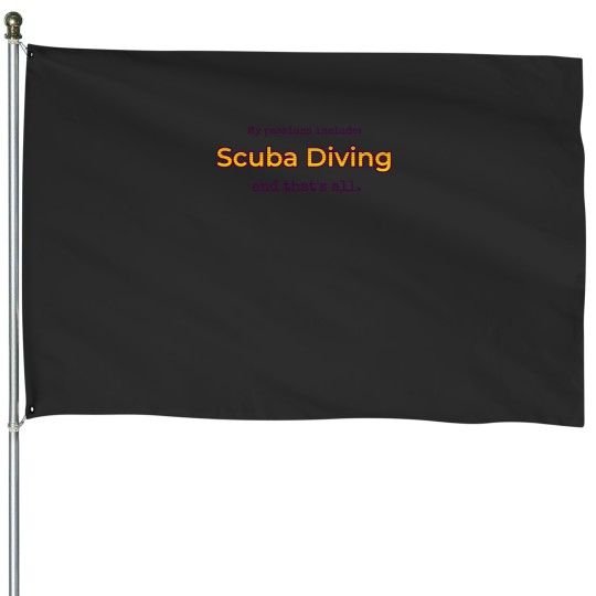 Discover Scub a Divin g Is My Passion 1632 House Flags