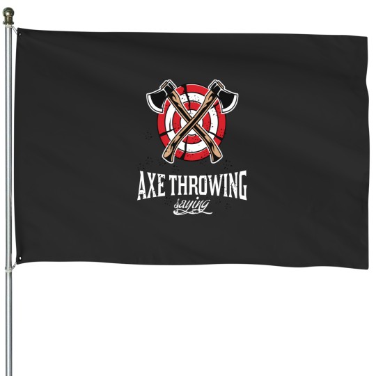 Discover A x e Throwing Saying Essential T-Shirt 8995 House Flags