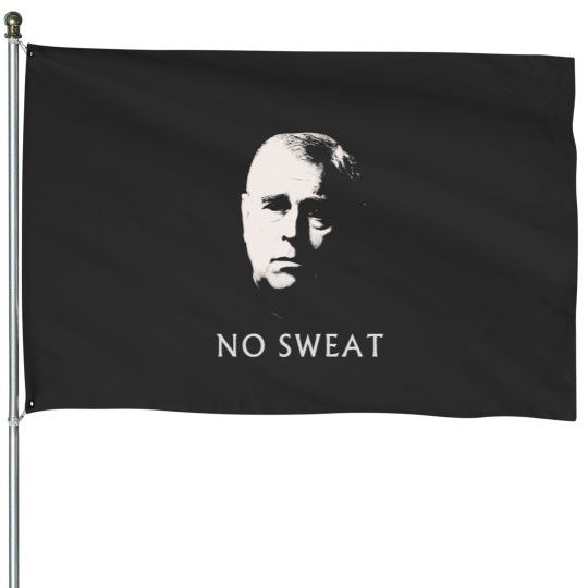 Discover Prince andrewss NO SWEAT House Flags