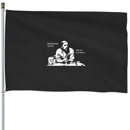 Discover Time is a Flat circles House Flags