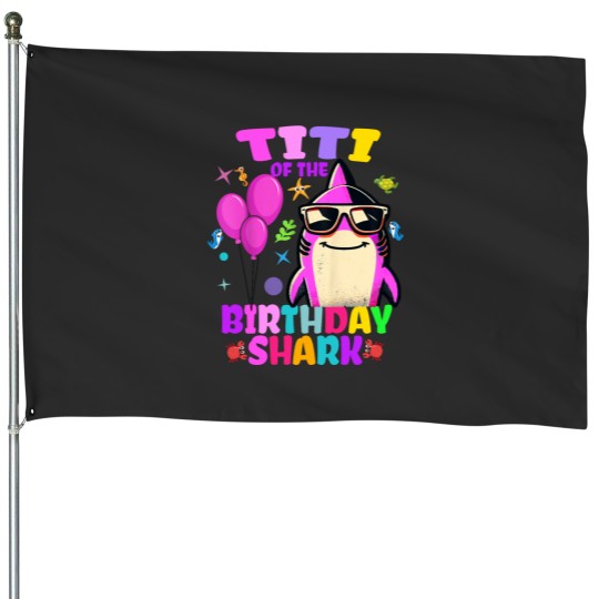 Discover Titi of the Birthday Shark Matching Family Party House Flags