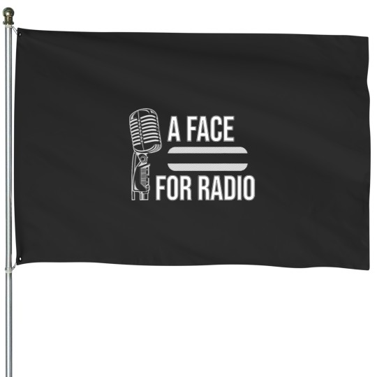 Discover Funny A Face For Radio Sarcastic Broadcaster Joke Gag Gift House Flags