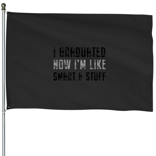 Discover Class Of 2021 Graduated Now Like Im Smart Stuff Fun Grad House Flags