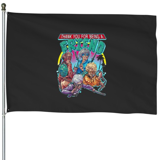 Discover Thank You For Being A Friend The Stay Golden Teenage Mutant Ninja Turtle House Flags