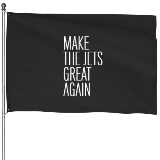 Discover Make the Jets great again - Make The Jets Great Again - House Flags