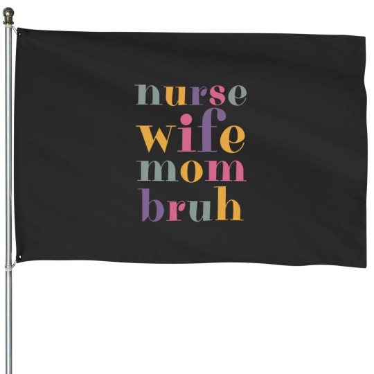 Discover Funny Mom Life House Flags for Nurses