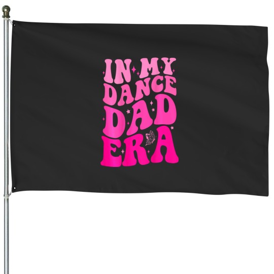 Discover Funny In My Dance Dad Era 2 Sided Shirt Fathers Day House Flags