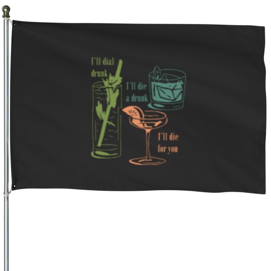 Discover Dial Drunk House Flags