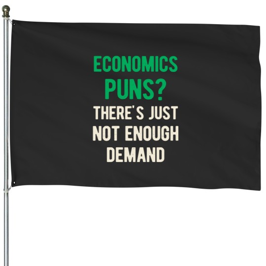 Discover Funny Economics House Flags