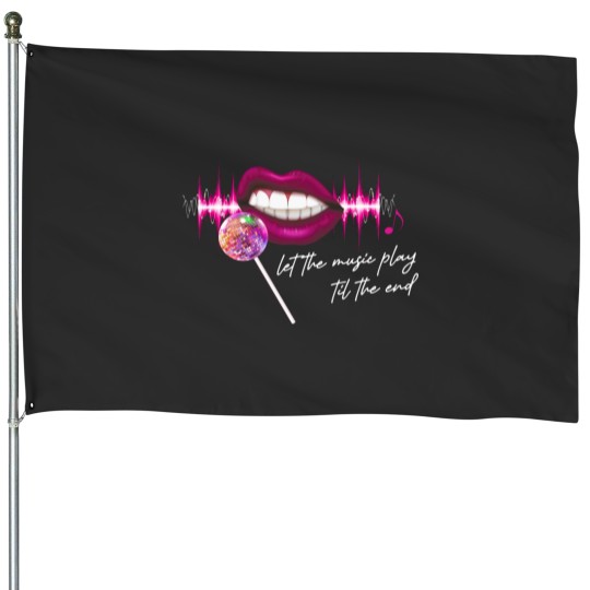 Discover Let The Music Play Til The End Pink Lips Mirrorball Lollipop Microphone Trustfall Design Option House Flags