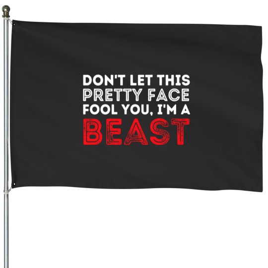 Discover Dont Let This Pretty Face Fool You Wrestling Wrestler House Flags
