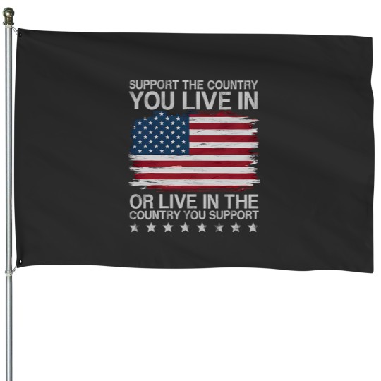 Discover Support The Country You Live In Or Live In Where You Support House Flags