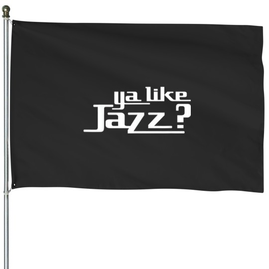 Discover Ya Like Jazz_ T-Shirt T-Shirt House Flags